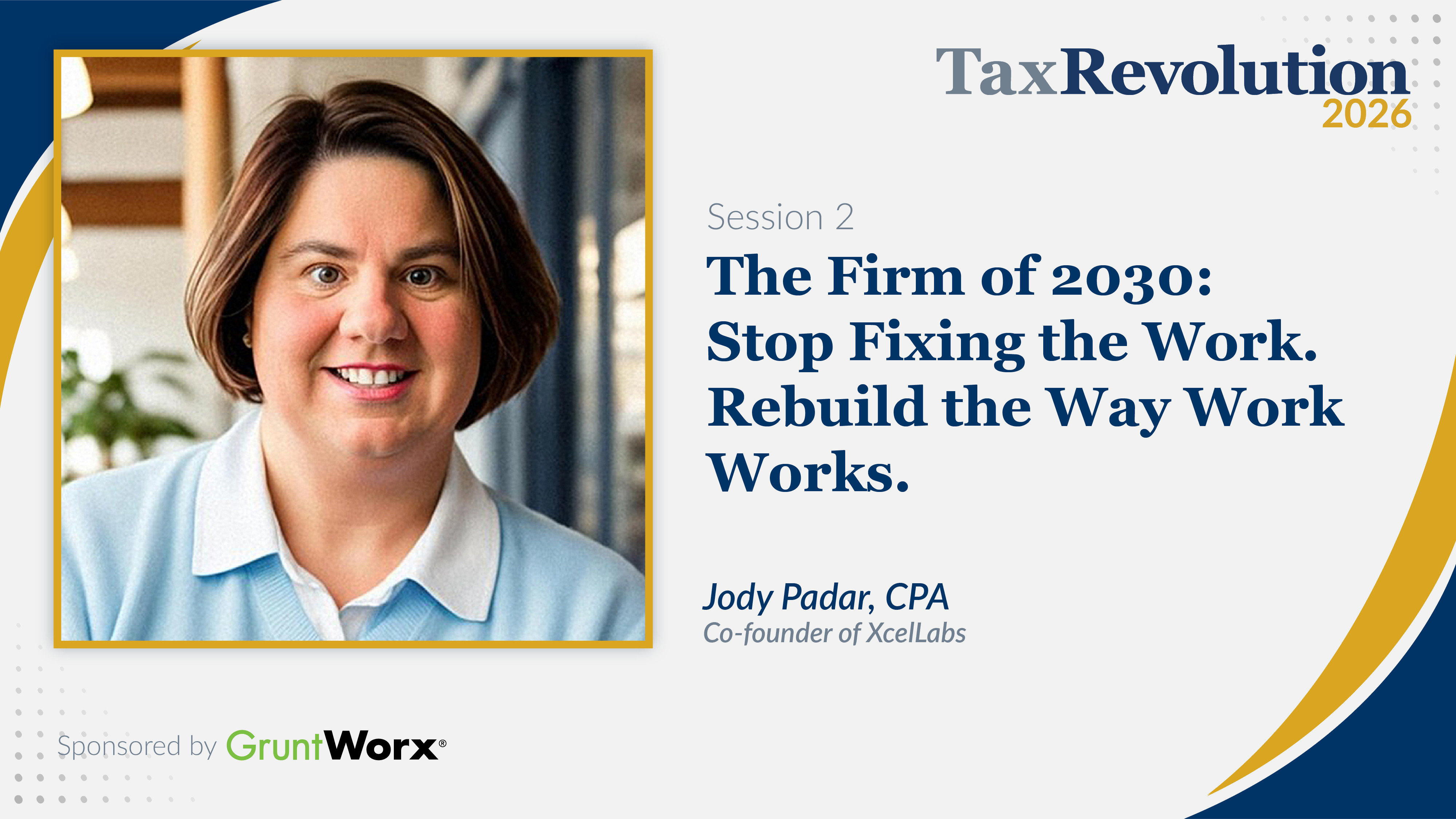 Session 2 — The Firm of 2030: Stop Fixing the Work. Rebuild the Way Work Works