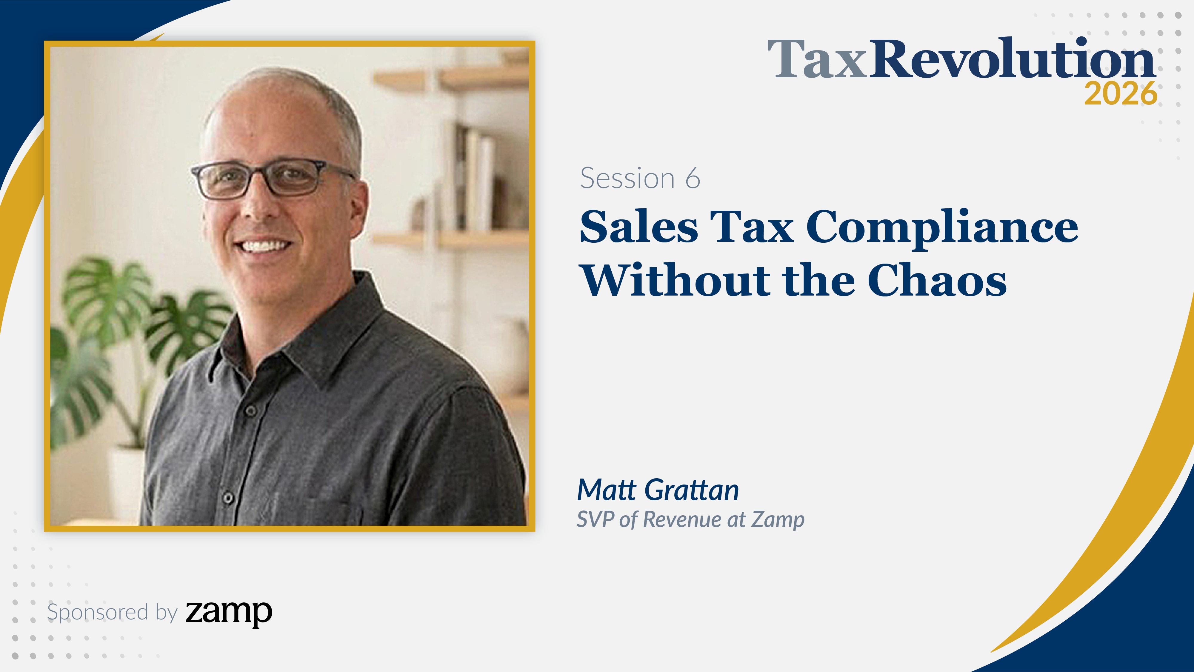Session 6 — Sales Tax Compliance Without the Chaos