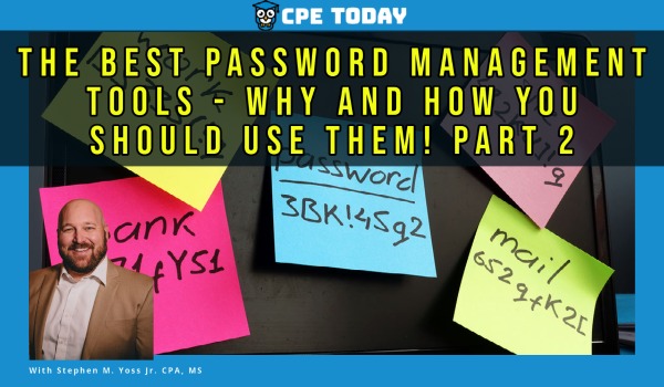 The Best Password Management Tools - Why and How You Should Use Them! - Part 2